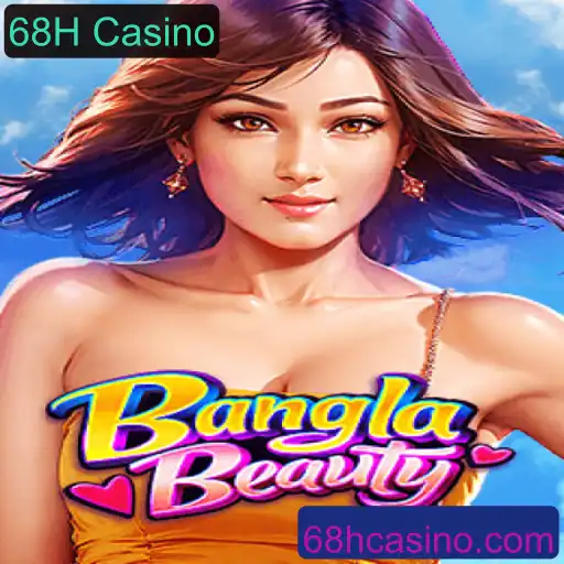 Descobrindo o Fascinante Mundo de BanglaBeauty no 68H Casino