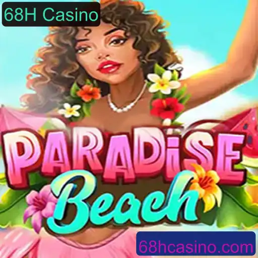 ParadiseBeach: Descubra a Aventura do Jogo no 68H Casino