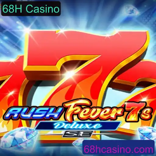 Descubra o Mundo de Emoções com RushFever7sDeluxeSE no 68H Casino